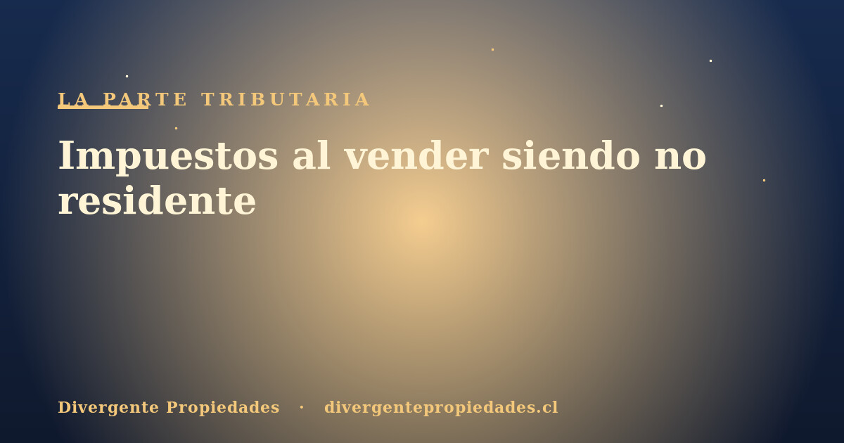 Impuestos al vender siendo no residente · Divergente Propiedades