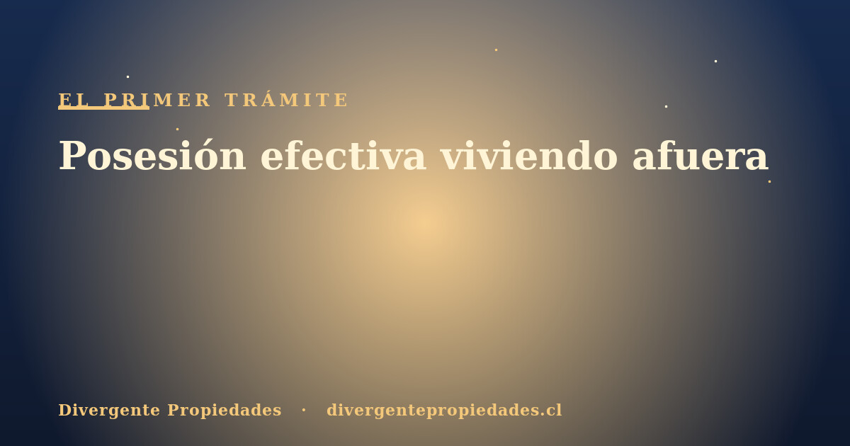 Posesión efectiva viviendo afuera · Divergente Propiedades