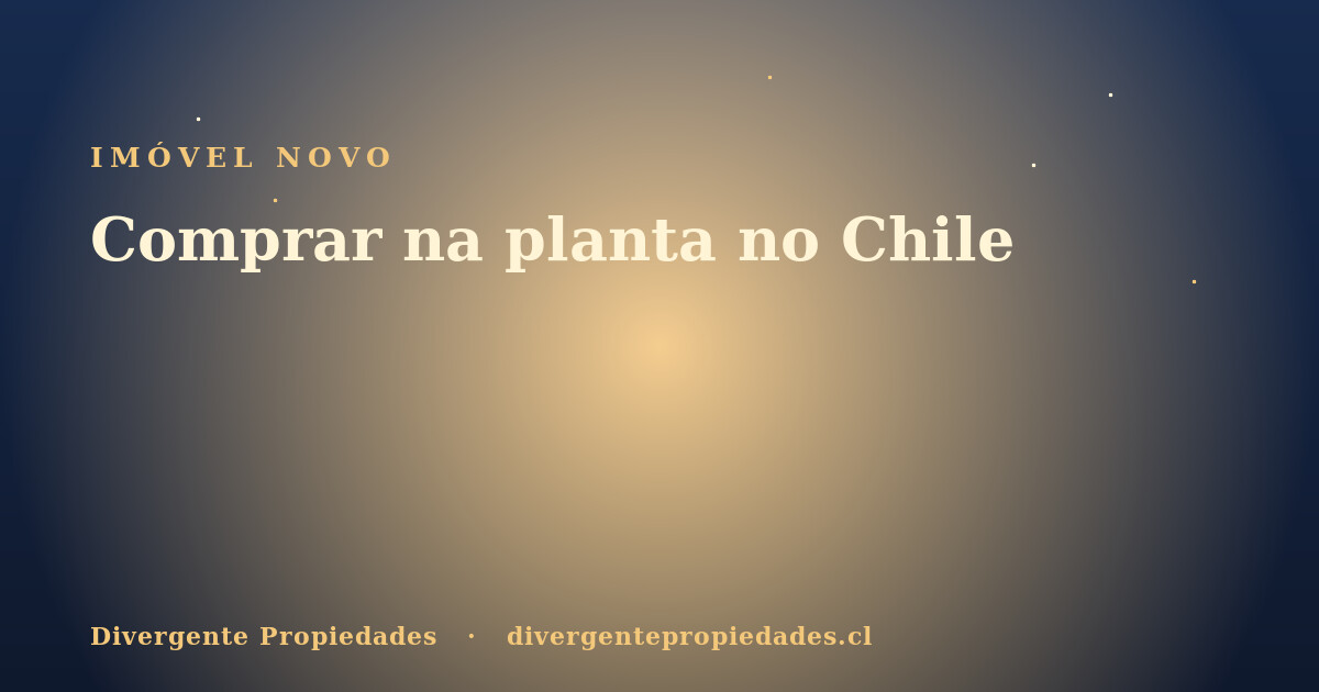 Comprar na planta no Chile · Divergente Propiedades